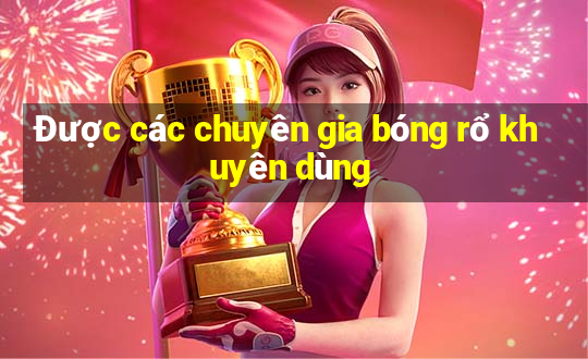 Được các chuyên gia bóng rổ khuyên dùng