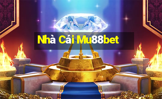 Nhà Cái Mu88bet