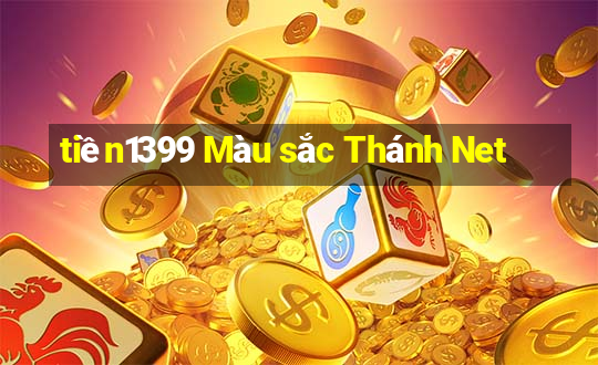 tiền1399 Màu sắc Thánh Net