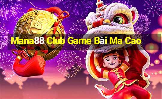 Mana88 Club Game Bài Ma Cao