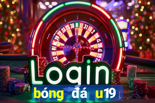 bóng đá u19 đông nam á hôm nay