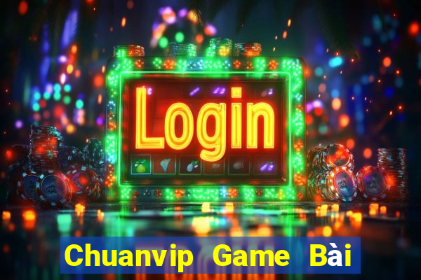 Chuanvip Game Bài Uy Tín