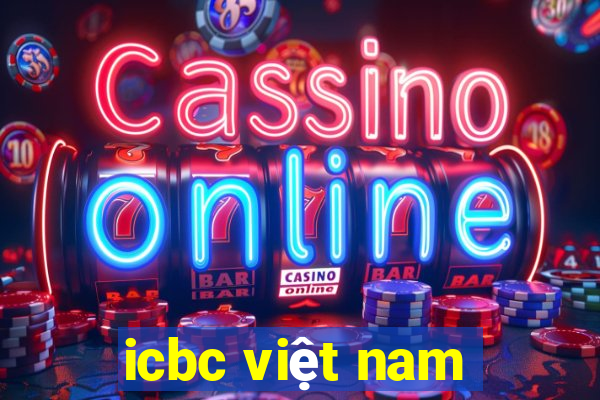 icbc việt nam