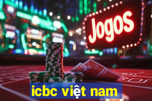 icbc việt nam