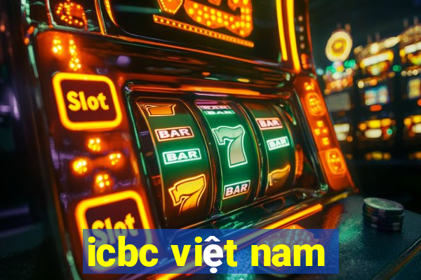 icbc việt nam