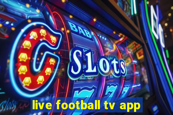 live football tv app