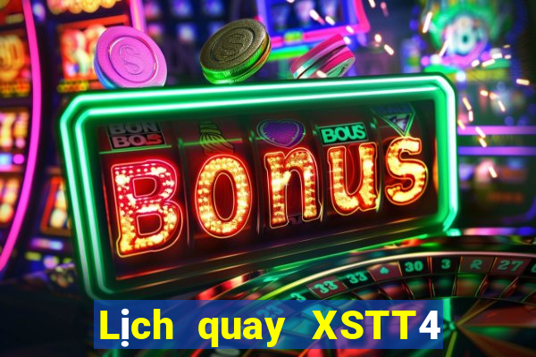 Lịch quay XSTT4 ngày thứ sáu