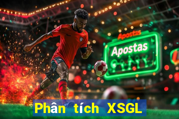 Phân tích XSGL ngày 22