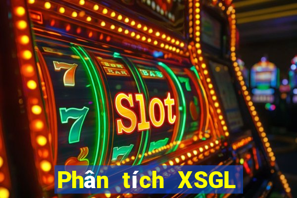 Phân tích XSGL ngày 22