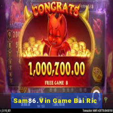 Sam86.Vin Game Bài Ric