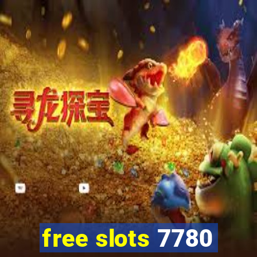 free slots 7780