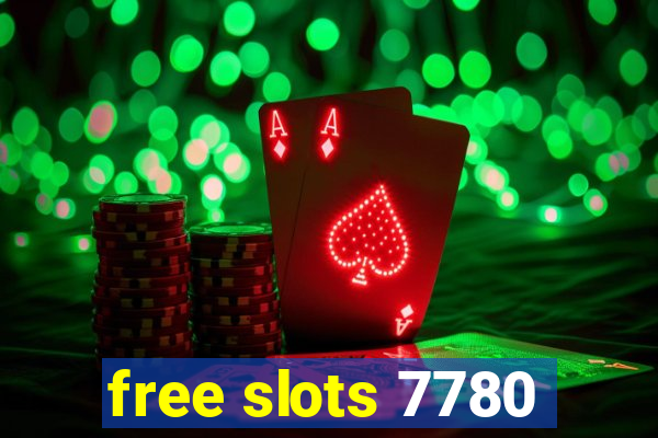 free slots 7780