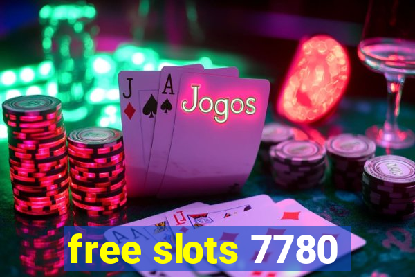 free slots 7780