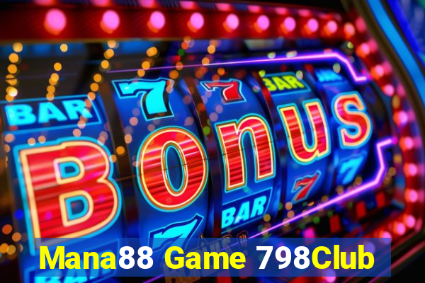 Mana88 Game 798Club