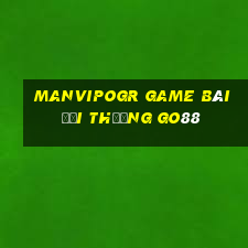 Manvipogr Game Bài Đổi Thưởng Go88