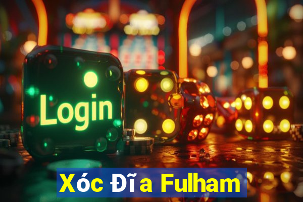 Xóc Đĩa Fulham