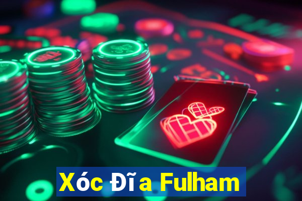 Xóc Đĩa Fulham