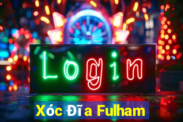 Xóc Đĩa Fulham