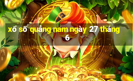 xổ số quảng nam ngày 27 tháng 6