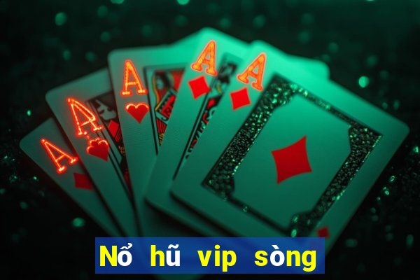 Nổ hũ vip sòng bài trực tuyến