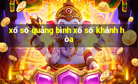 xổ số quảng bình xổ số khánh hòa