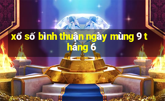 xổ số bình thuận ngày mùng 9 tháng 6