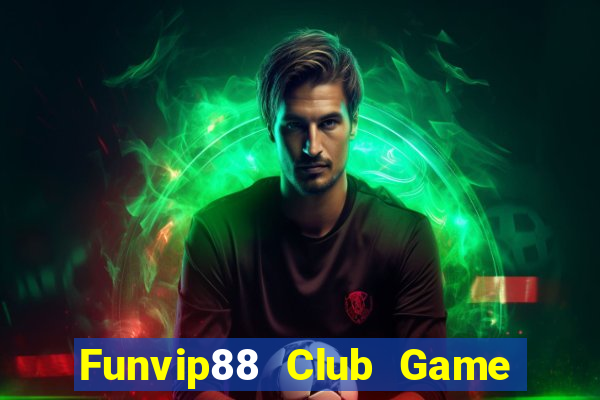 Funvip88 Club Game Bài Miễn Phí