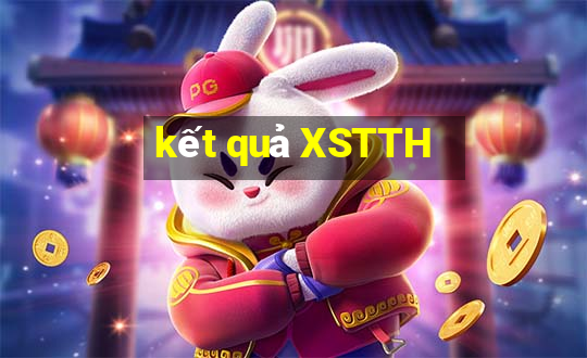 kết quả XSTTH