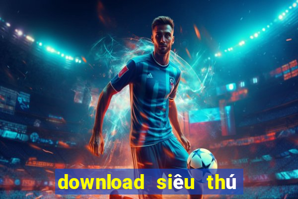 download siêu thú cuồng nộ