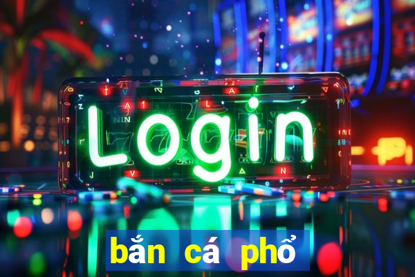 bắn cá phổ biến 9999