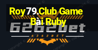 Roy79.Club Game Bài Ruby