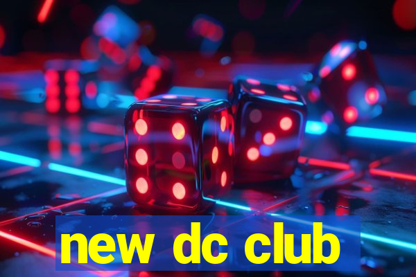 new dc club