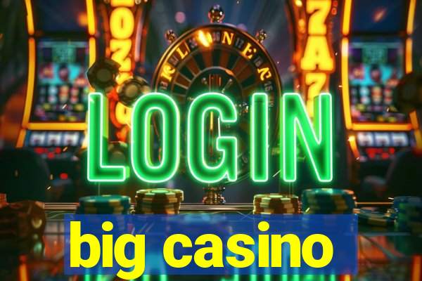 big casino