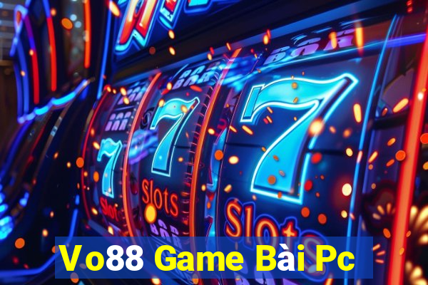 Vo88 Game Bài Pc