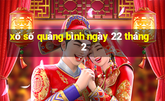 xổ số quảng bình ngày 22 tháng 2