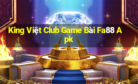 King Việt Club Game Bài Fa88 Apk