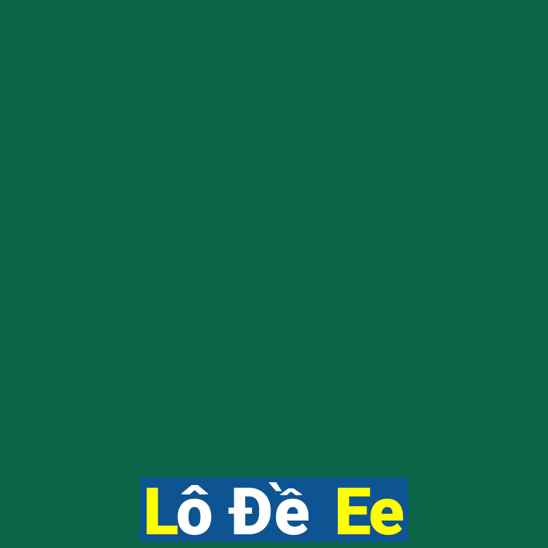 Lô Đề Ee