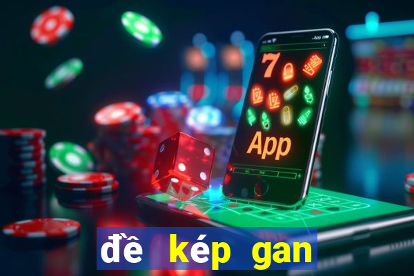 đề kép gan cực đại