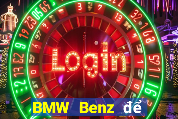 BMW Benz để bắn cá