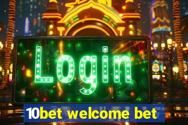 10bet welcome bet