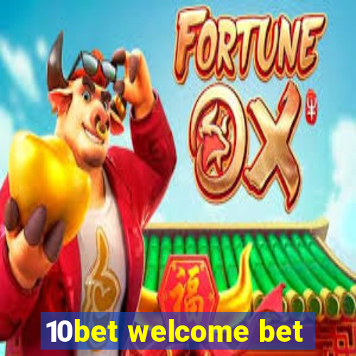 10bet welcome bet