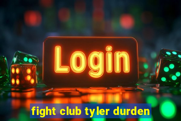 fight club tyler durden