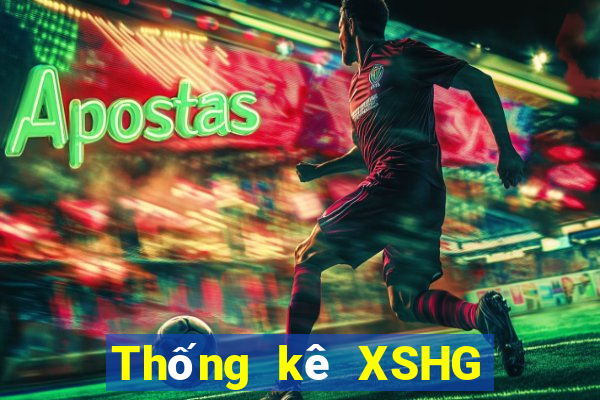 Thống kê XSHG Thứ 6