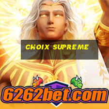 choix supreme