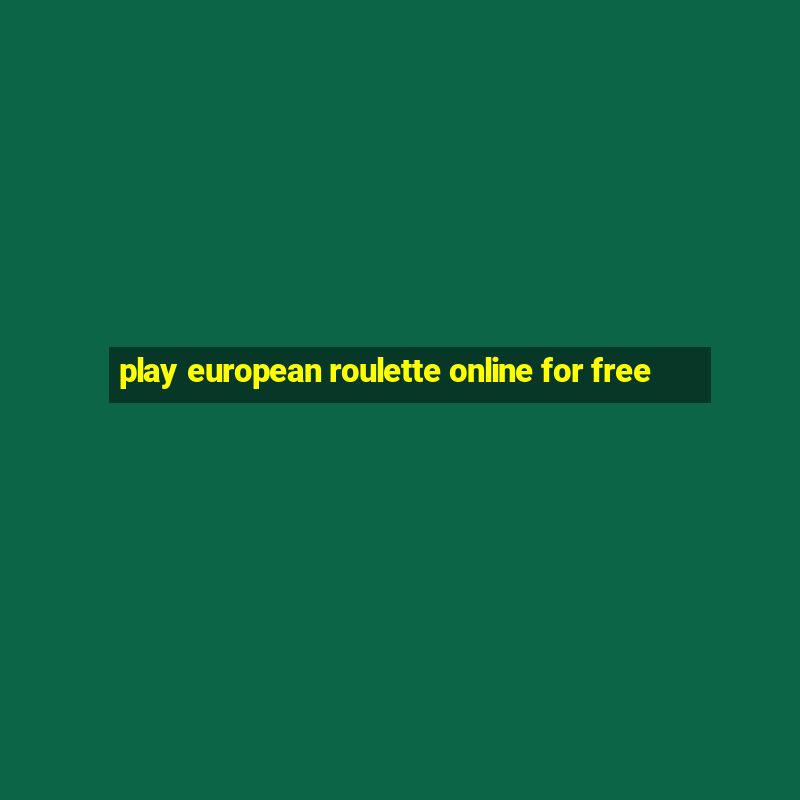 play european roulette online for free