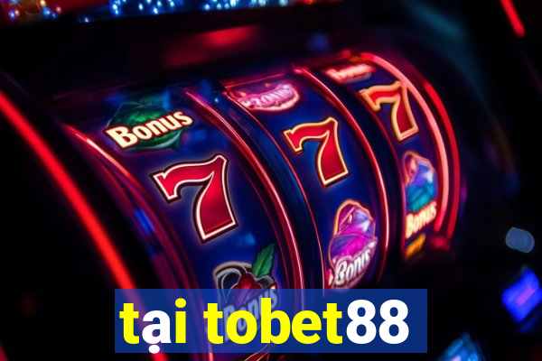 tại tobet88