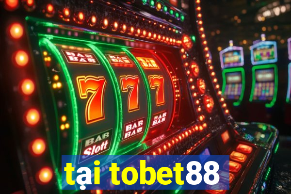 tại tobet88