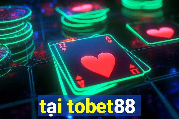 tại tobet88