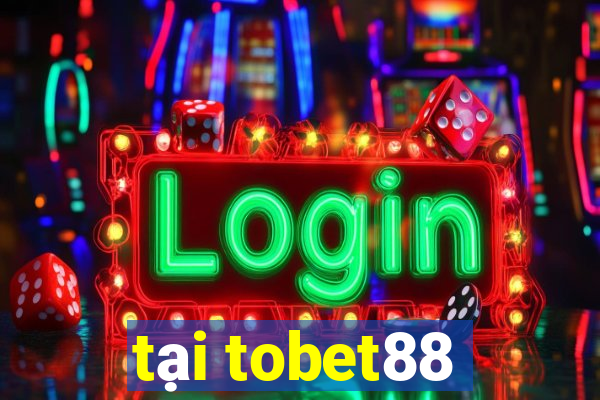 tại tobet88