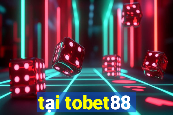 tại tobet88